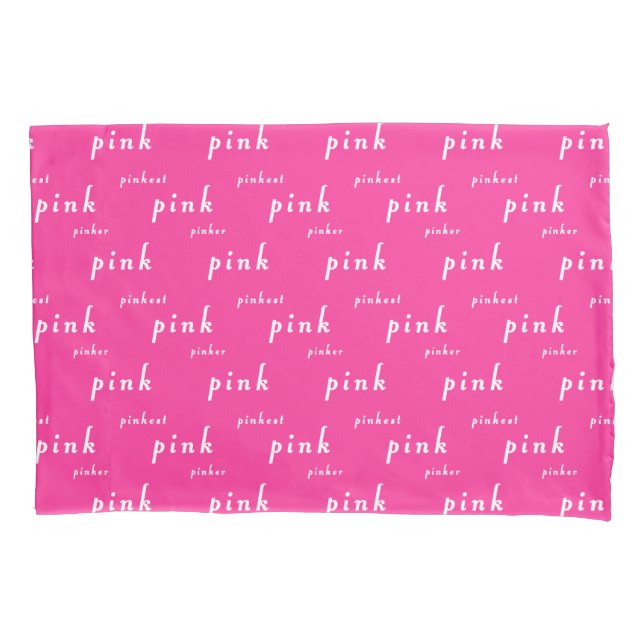 Pink Pinker Pinkest Design Pillow Case (Front)
