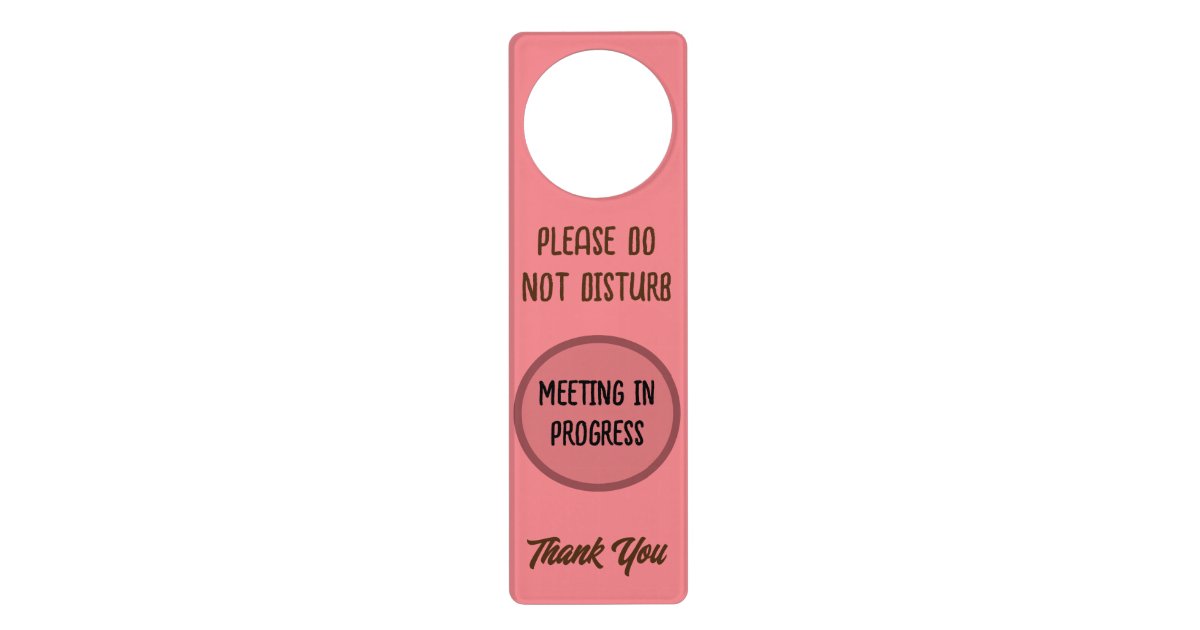 Pink Please Do Not Disturb Meeting in Progress WFH Door Hanger | Zazzle