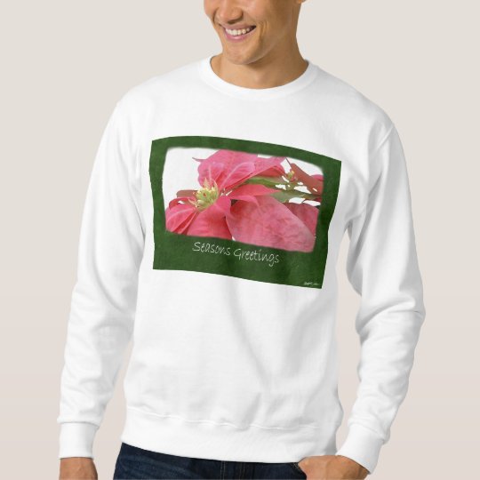 Pink Poinsettias 1 - Seasons Greetings Sweatshirt