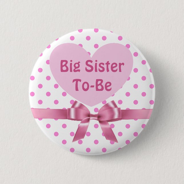 Pink Polka Dot Big Sister to be Baby Shower Button (Front)
