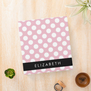 Pink Polka Dots, Polka Dot Pattern, Your Name 3 Ring Binder