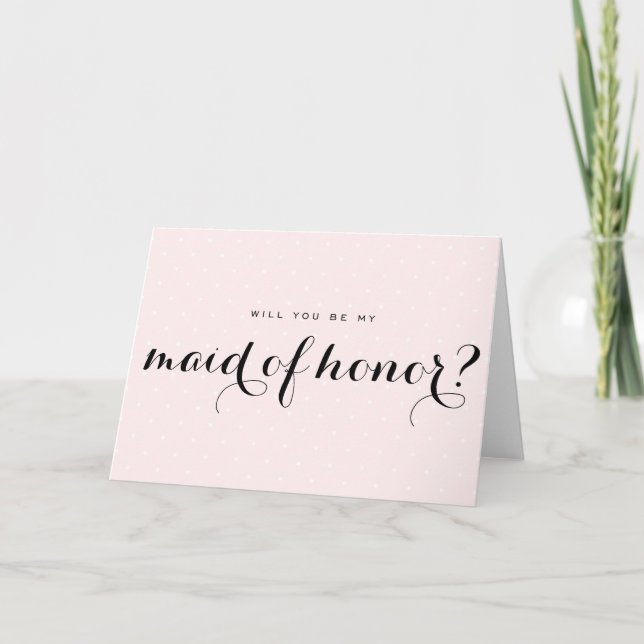 Pink Polka Dots Will You Be My Maid of Honor Card (Front)