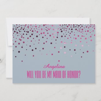Pink Polka Dots Will You Be My Maid Of Honor? Invitation by sunbuds at Zazzle