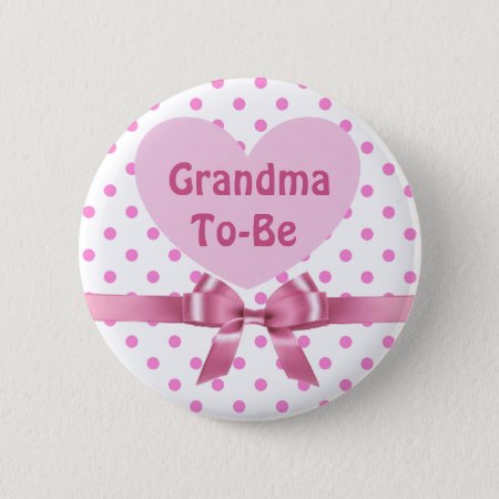 Pink Polka Dotted Grandma To Be Baby Shower Button