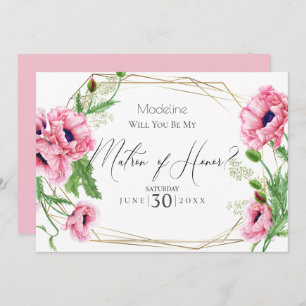 Pink Poppies Will You Be My Matron of Honor Invitation