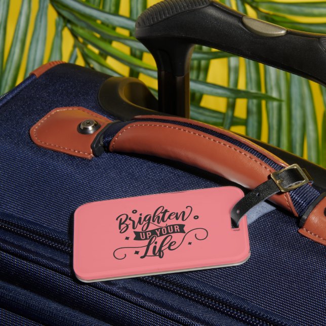 Pink Positive Quote Luggage Tag (Front Insitu 3)