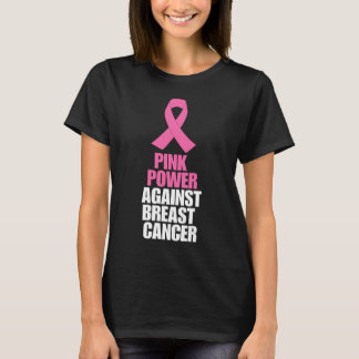 Pink Power Against Breast Cancer T-Shirt