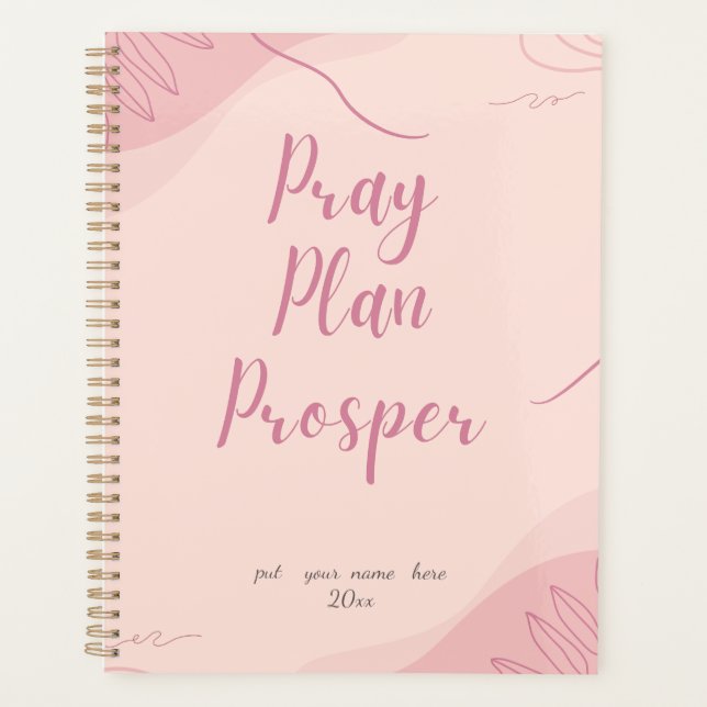 Pink Pray Plan Prosper Faith-Based Daily  Planner (Front)