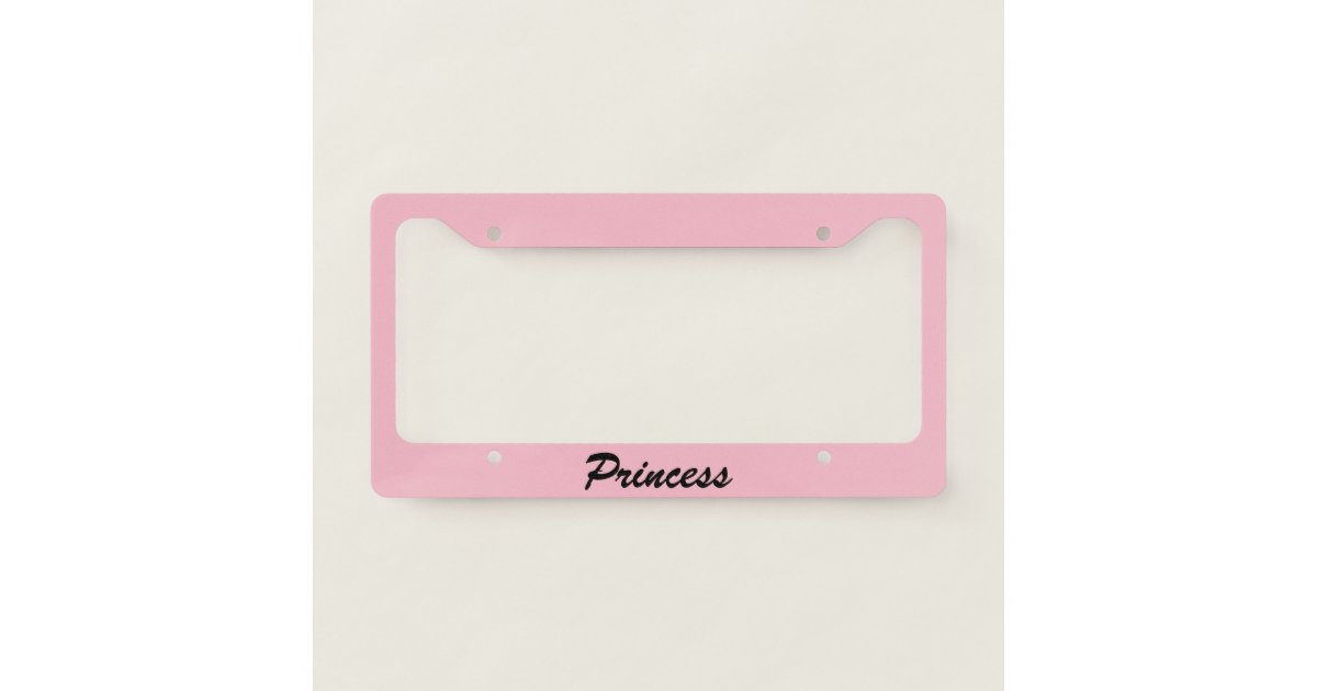 Pink Princess License Plate License Plate Frame Zazzle