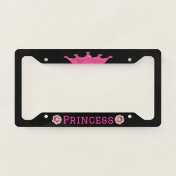 Pink Princess On Black License Plate Frame by leehillerloveadvice at Zazzle