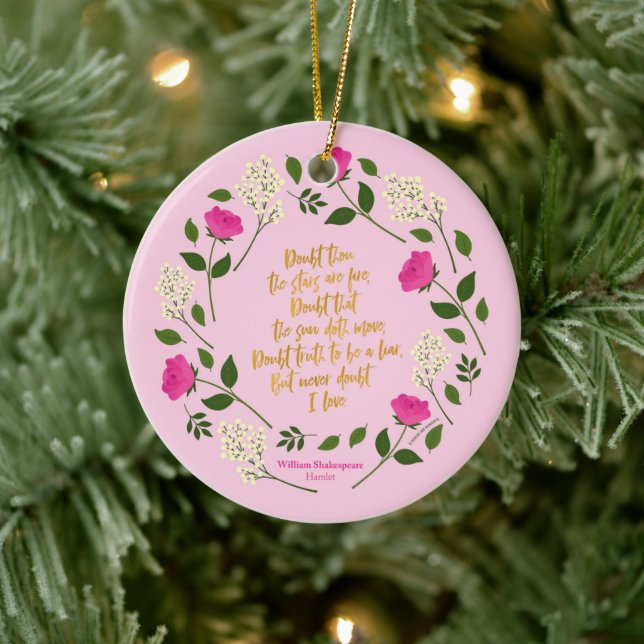 Pink Purple Floral William Shakespeare Never Doubt Ceramic Ornament (Tree)
