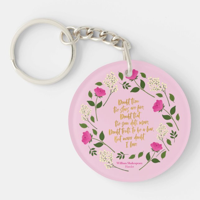Pink Purple Floral William Shakespeare Never Doubt Keychain (Front)