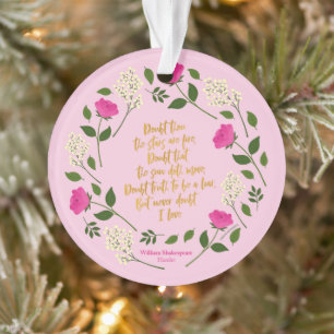 Pink Purple Floral William Shakespeare Never Doubt Ornament