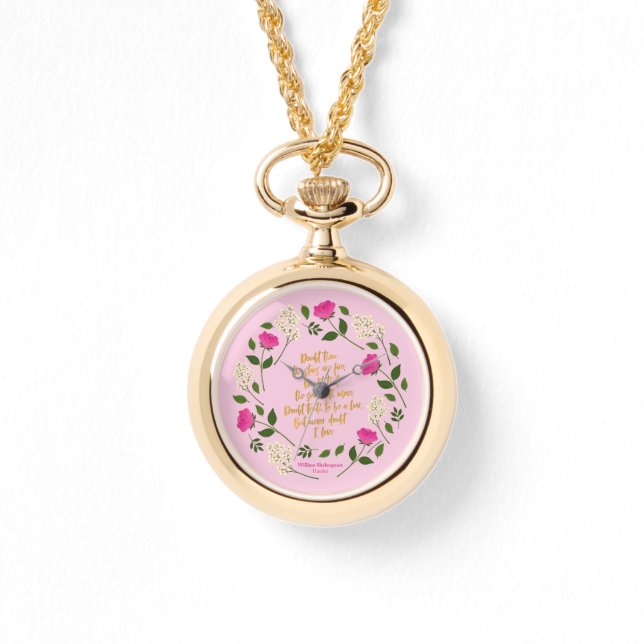 Pink Purple Floral William Shakespeare Never Doubt Watch (Front)