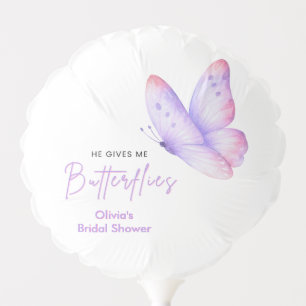 Pink Purple He Gives Me Butterflies Bridal Shower Balloon