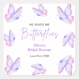 Pink Purple He Gives Me Butterflies Bridal Shower Square Sticker