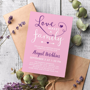 Pink Purple Love Makes A Family Adoption Shower Invitation by Paperpaperpaper at Zazzle