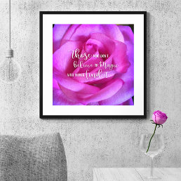 Pink Purple Rose Photo Believe in Magic Quote Poster