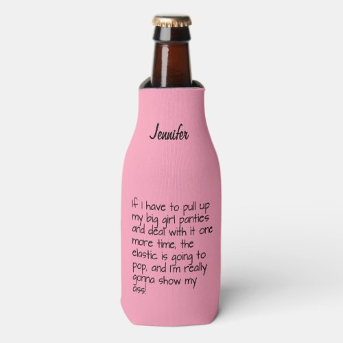Pink Put on Big Girl Panties Word Saying Beverage Bottle Cooler