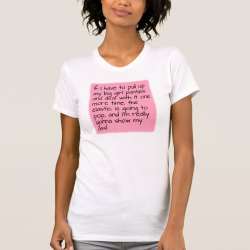 Pink Put on Big Girl Panties Word Saying T_Shirt