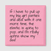 Big Girl Panties Magnet