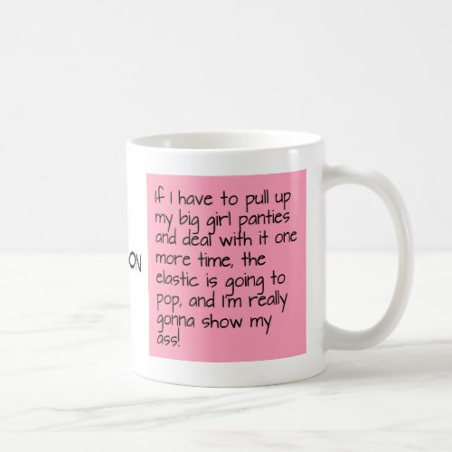 Pink Put on Big Girl Panties Words Custom Name Coffee Mug