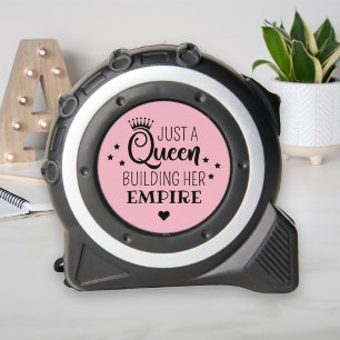 Pink Queen Building Her Empire Quote Tape Measure