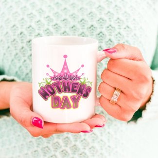 Pink Queen Crown Happy mothers day Mug