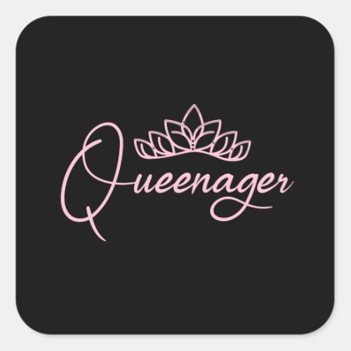 Pink Queenager queen ager dramatic queen teenager Square Sticker