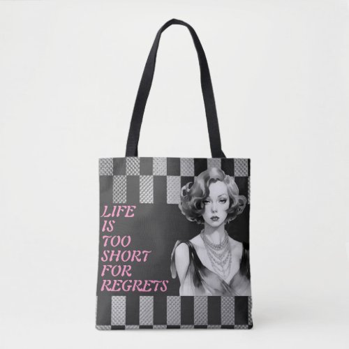 Pink Quote Life Is Too Short Gray  Black Tote Bag