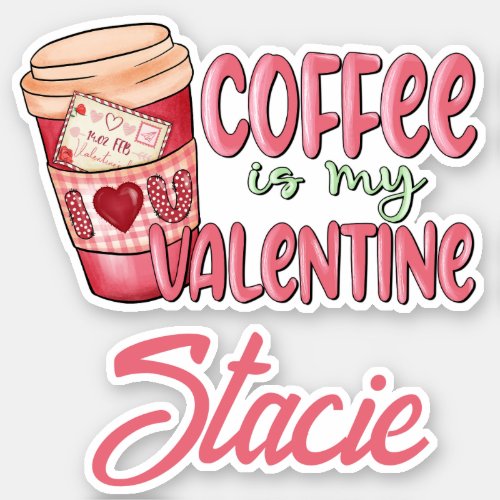 Pink Red Coffee My Valentine Name Sticker