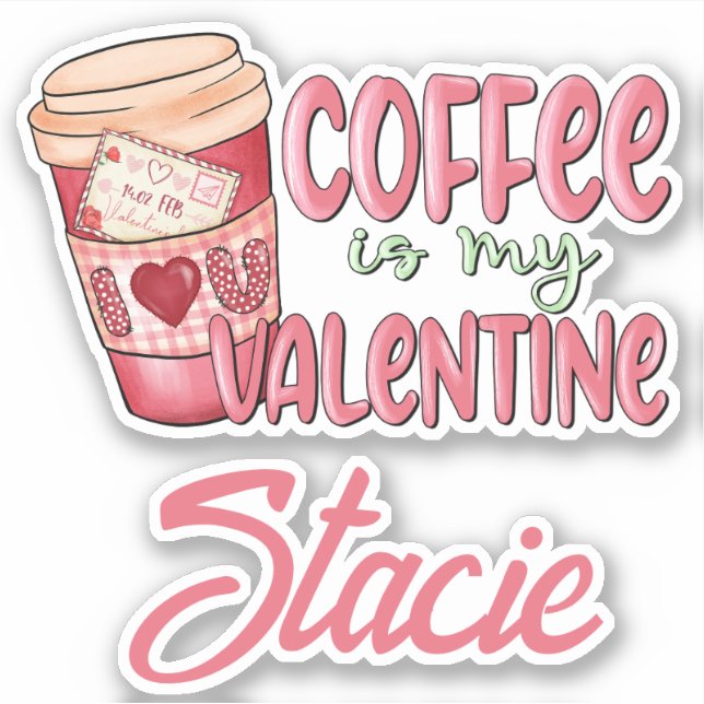 Pink Red Coffee My Valentine Name Sticker (Front)