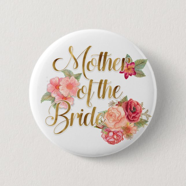 Pink Red Floral with Gold Mother of the Bride Pinback Button (Front)