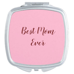Pink red mother's day best Mom ever gift add text Compact Mirror