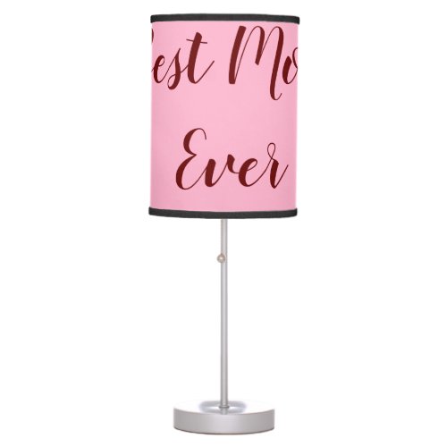 Pink red mothers day best Mom ever gift add text Table Lamp