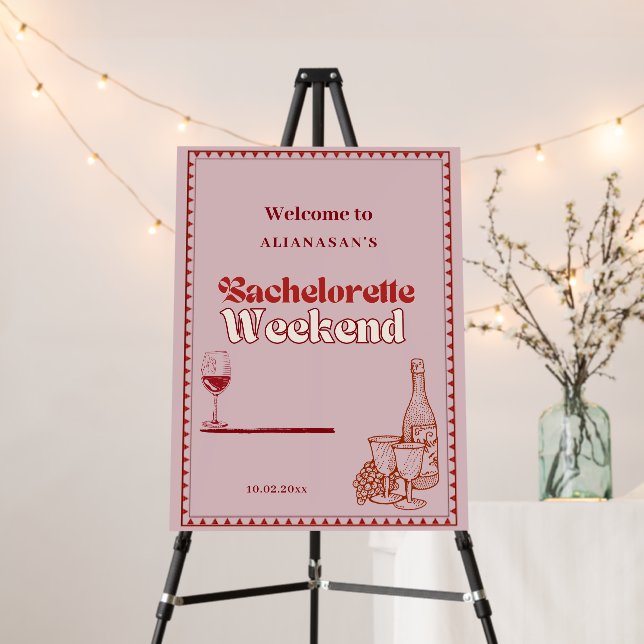 Pink & Red Retro Wine Bachelorette weekend welcome Foam Board (In Situ (Stand))