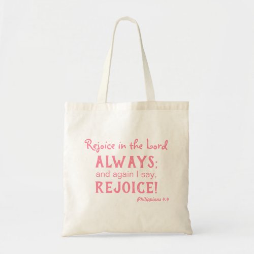 Pink Rejoice in the Lord Tote Bag