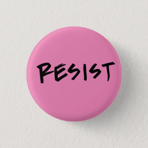 Pink Resist Button small or choose color Pinback Button