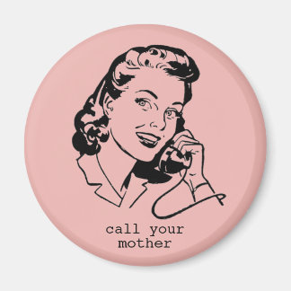 Pink Retro Call Your Mother Funny Vintage Magnet
