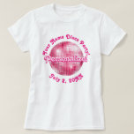 Pink Retro Disco Ball PERSONALIZED T-Shirt<br><div class="desc">A stylized graphic of a disco ball, personalize it with your name, message, date. Fun retro disco design, cute for a bachelorette, birthday, or any party.</div>
