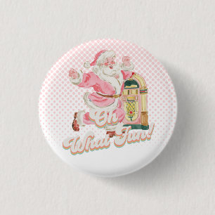 Pink Retro Groovy Santa Claus-Oh What Fun Party Button
