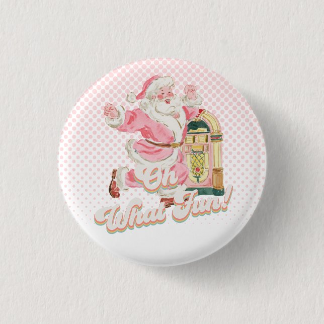 Pink Retro Groovy Santa Claus-Oh What Fun Party Button (Front)