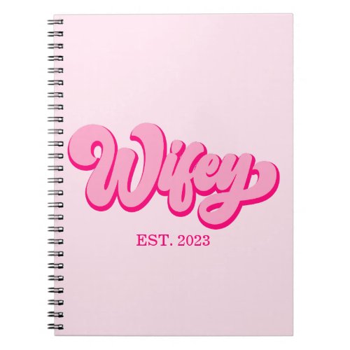 Pink Retro Wifey Est Year Bride Fianc  Notebook