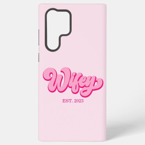 Pink Retro Wifey Est Year Bride Fianc  Samsung Galaxy S22 Ultra Case