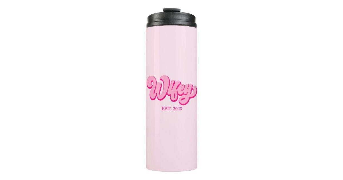 Pink Retro Wifey Est. Year Bride Fiancé Thermal Tumbler | Zazzle
