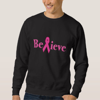 Pink Ribbon Breast Cancer Believe Sweatshirt