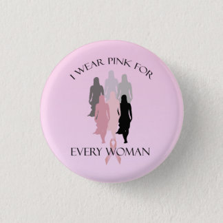 Pink Ribbon Breast Cancer Every Woman Button