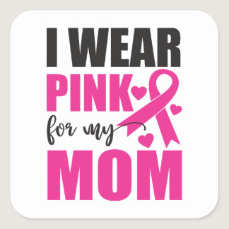 Pink Ribbon Fighter Survivor Mom Breast Cancer Square Sticker