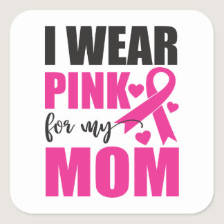 Pink Ribbon Fighter Survivor Mom Breast Cancer  Square Sticker