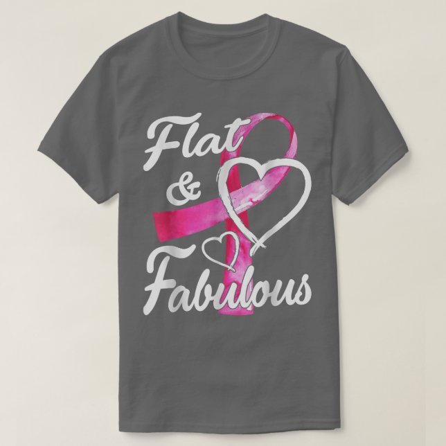 Pink Ribbon Flat And Fabulous Breast Cancer Awaren T-Shirt (Design Front)